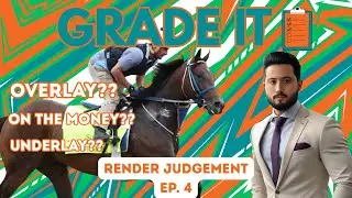 Grade It: Kentucky Derby Contender Render Judgement | Overlay, On The Money, Underlay?