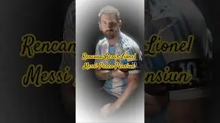 Rencana Besar Lionel Messi Pasca Pensiun #messi #intermiami #argentina #barcelona #football