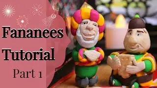 Fananees Characters Part 1 |PolymerClay Tutorial |  شخصيات فنانيس رمضان بالصلصال الحرارى
