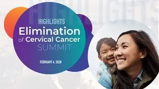 Elimination of Cervical Cancer in Canada  | 2020 Summit Highlights