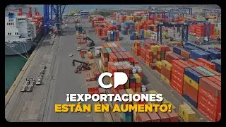 ¡Exportaciones están en aumento!