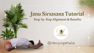 Janu Sirsasana Tutorial | Step-by-Step Guide for Hamstring Flexibility& Relaxation  #janusirsasana