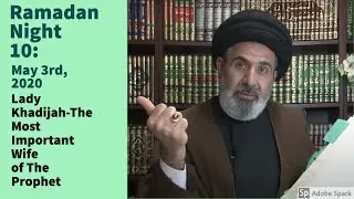 Lady Khadijah The Most Important Wife of The Prophet | Dr. Mostafa Al-Qazwini | Ramadan 10, 1441