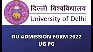 Delhi University Admission Form 2022-23 du admission form 2022 | du application form 2022
