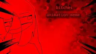 [stress vent..] BITCHES // animation meme - Flipaclip // - Goruden San