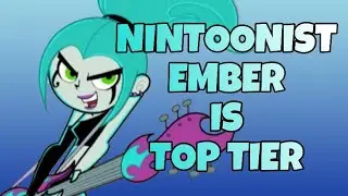 NINTOONIST MAKES EMBER LOOK TOP TIER