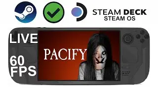 Pacify on Steam Deck/OS in 800p 60Fps (Live) verified