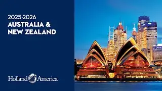 Announcing Holland America Line&rsquo;s Australia & New Zealand 2025&ndash;2026 Season