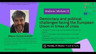 Miguel Garc&iacute;a Guindo &ndash; MODULE II: Democracy and Political Challenges of the EU in Times of Crisis