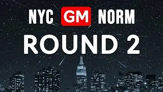 New York GM Norm Tournament - Round 2 | !sale !board