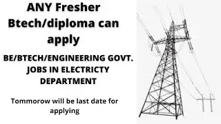 GOVT. ENGINEERING JOBS IN ELECTRIC DEPATMENT|ANY BTECH|DIPLOMA GOVT. JOBS|HIGH SALARY GOVT. JOBS