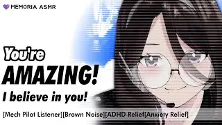 Operator Supports You Through Your Anxiety🎧 [Mech Pilot Listener][Brown Noise][ADHD Relief][Anxiety]