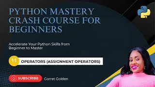 Python Mastery Crash Course for Beginners | Assignment Operators