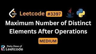 LeetCode Daily 3397 | Maximum Number of Distinct Elements After Operations | Medium | Solution