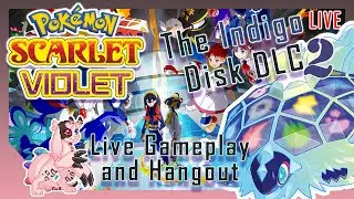 Pokémon The Indigo Disk DLC - Live Gameplay and Hangout Part 2 - Bunnisaurus Plays