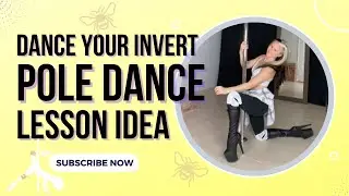 Pole Dance Lesson Idea | Dance Your Invert