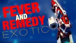 DESTINY EXOTIC Fever And Remedy...Review