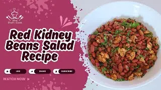 Red Kidney Beans Salad Recipe by What Shall I Cook Home Chef