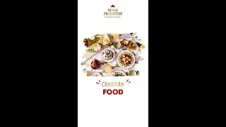 BEST CANADIAN FOOD | CANADA PR VISA | NEXUS MIGRATION