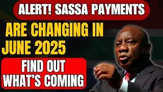 Alert! SASSA Payments Are Changing in June 2025 &ndash; Find Out What&rsquo;s Coming!