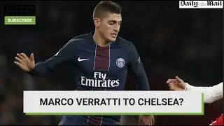Verratti To Chelsea? Daily Transfer Rumour Round-up
