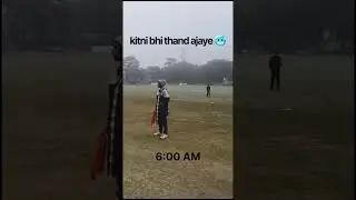 Cricket nhi rukna chaiye 🥶☠️#cricketlover#winter#shorts🏏