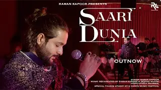Saari Duniya: Soulful Rendition | Raman Kapoor | Latest Song 2024