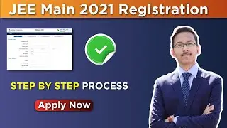 JEE MAIN 2021 Registration Process | Step by Step application | How to apply for JEE Main 2021
