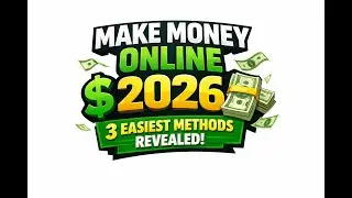 Make Money Online 2026: 3 Easiest Methods Revealed!