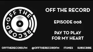 008: Pay To Play For My Heart