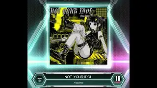 【SDVX VM】 NOT YOUR IDOL [EXH] PUC (Hand Shot)