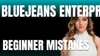 How to Use BlueJeans Enterprise Properly  Beginner Mistakes That Cost You