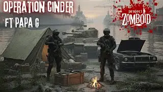 🔴 LIVE - Project Zomboid - OPERATION CINDER: Splitscreen Test Ft. Papa G - Dimensional Z's