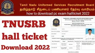 how to download TNUSRB PC exam hallticket 2022