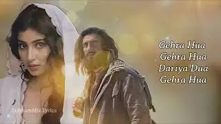 Gehra Hua (LYRICS) - Arijit Singh | Dhurandhar | Ranveer Singh , Sara Arjun | Shashwat S , Irshad K 