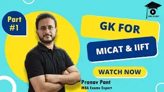 GK for MICAT and IIFT 2022 - Part 1 | Current Affairs and Static GK | MBA Karo | Pranav Pant
