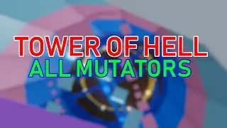 ROBLOX Tower of Hell (All Mutators Enabled)