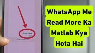WhatsApp Me Read More Ka Matlab Kya Hota Hai | What is Read More In WhatsApp 