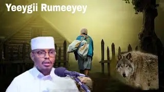 qiso ;  yeeygii Rumeeyey Aad Umacan || Sh Kassan AbuSalman