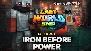 Last World SMP &mdash; Episode 1 | Iron Before Power (Raw Survival)