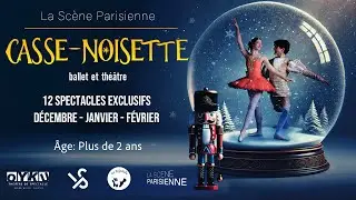 Fındıkkıran (Casse-Noisette) - La Sc&egrave;ne Parisienne @kidstheatreshow