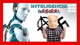 🛑INTELIGENCIA ARTIFICIAL y el ⚠️PENSAMIENTO RADICAL⚠️[ IA]