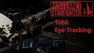 Hunternet Starfighter: Tobii Eye Tracking