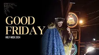 GOOD FRIDAY 2024 | St. philip And James The Less Parish | Minalabac Cam.Sur