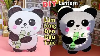 L&agrave;m Lồng đ&egrave;n TRUNG THU  Gấu Tr&uacute;c Cute/ Liam Channel