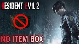 Resident Evil 2 Remake: No Item Box