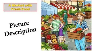 A Market With Fresh Food || New Way Of Learning English | Picture Description | Learn English
