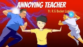 Annoying Teacher Ft. @RGBucketList | Animation Avatar