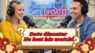 Shocking Date Gone Wrong: He Left His Watch Behind and Wanted It Back! | Second Date Update