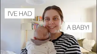 I've had a baby!